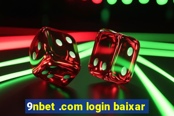 9nbet .com login baixar